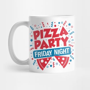 Pizza Party Friday Night Mug